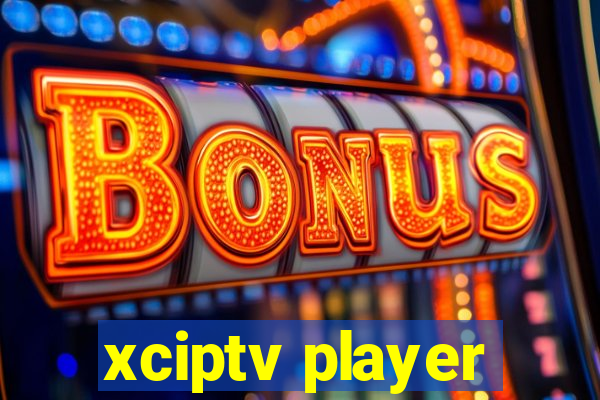 xciptv player